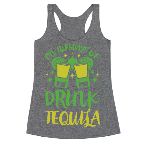On Tuesdays We Drink Tequila Racerback Tank Top