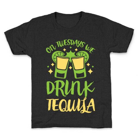 On Tuesdays We Drink Tequila Kids T-Shirt