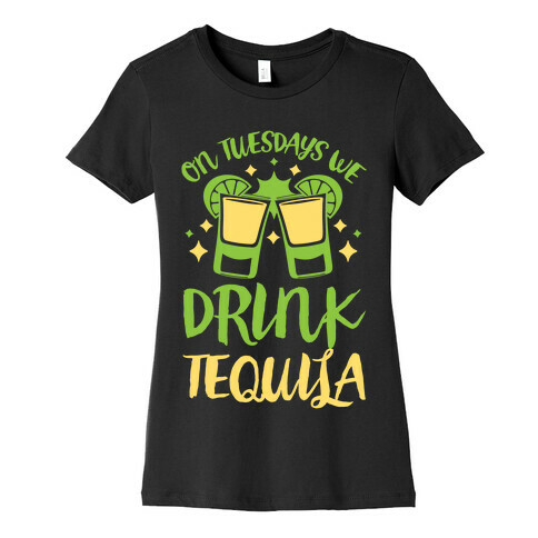 On Tuesdays We Drink Tequila Womens T-Shirt