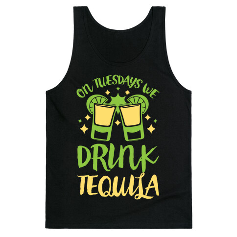 On Tuesdays We Drink Tequila Tank Top