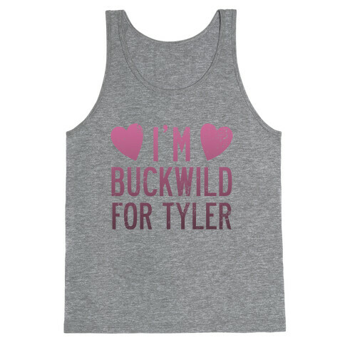 I'm Buckwild for Tyler Tank Top