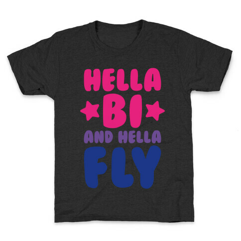 Hella Bi And Hella Fly Kids T-Shirt