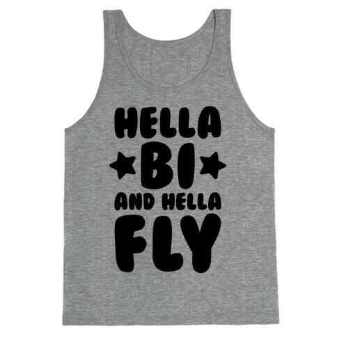 Hella Bi And Hella Fly Tank Top