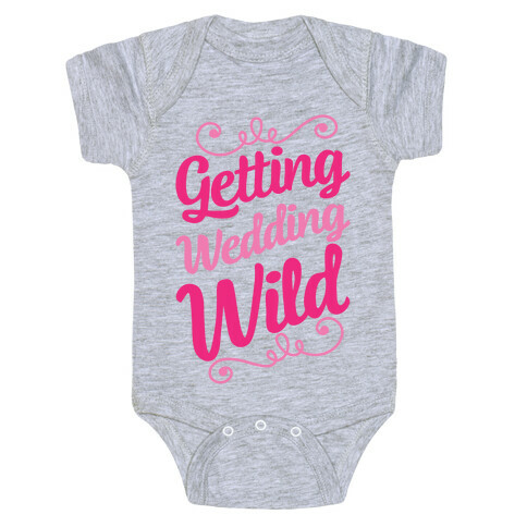 Getting Wedding Wild Baby One-Piece