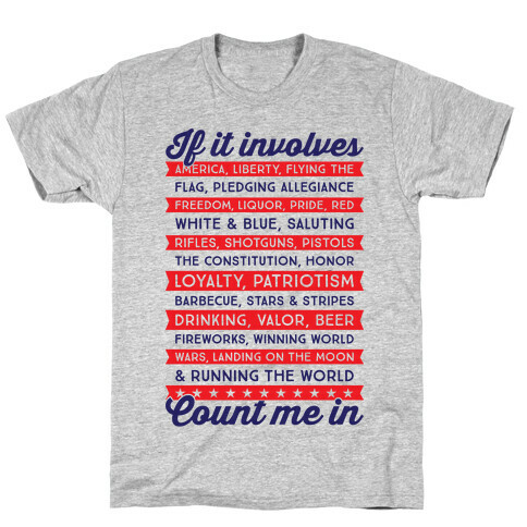 If It Involves America Count Me In T-Shirt