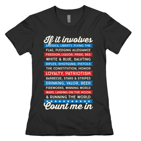 If It Involves America Count Me In Womens T-Shirt