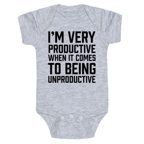 I'm Very Productive When It Comes To Being Unproductive Baby One-Piece