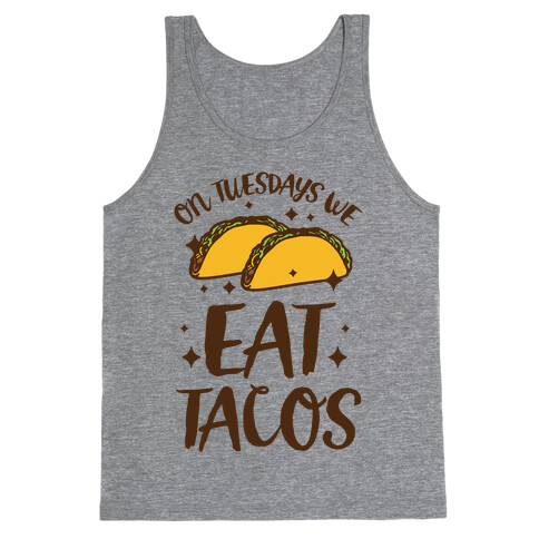 On Tuesdays We Eat Tacos Tank Top