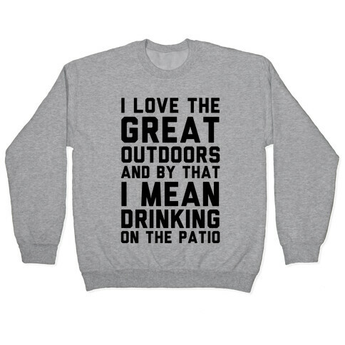 I Love The Great Outdoors Pullover