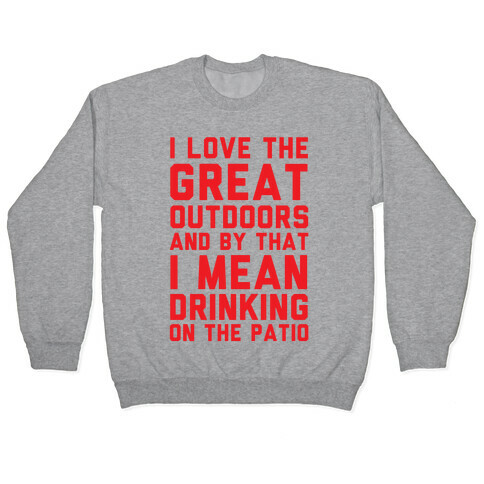 I Love The Great Outdoors Pullover