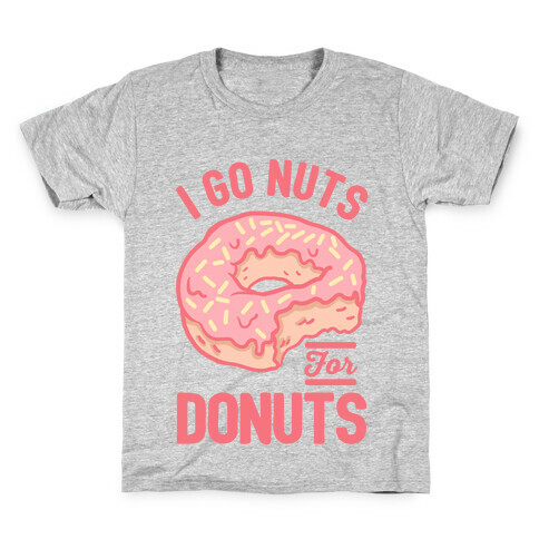 I Go Nuts For Donuts Kids T-Shirt