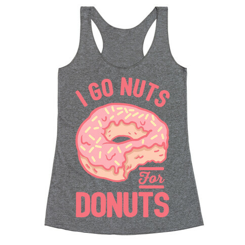I Go Nuts For Donuts Racerback Tank Top