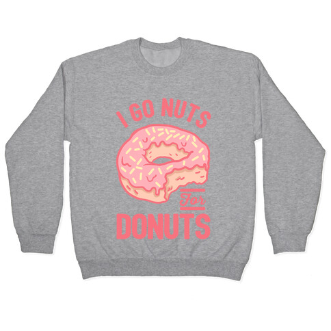 I Go Nuts For Donuts Pullover