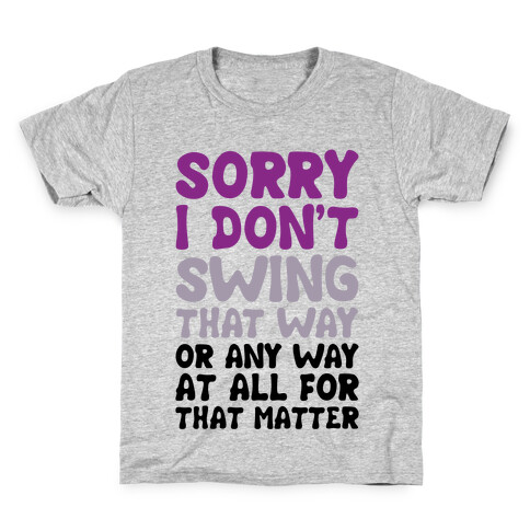 I Don't Swing That Way (Or Any Way, For That Matter) Kids T-Shirt