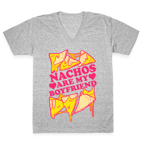 Nachos Are My Boyfriend V-Neck Tee Shirt