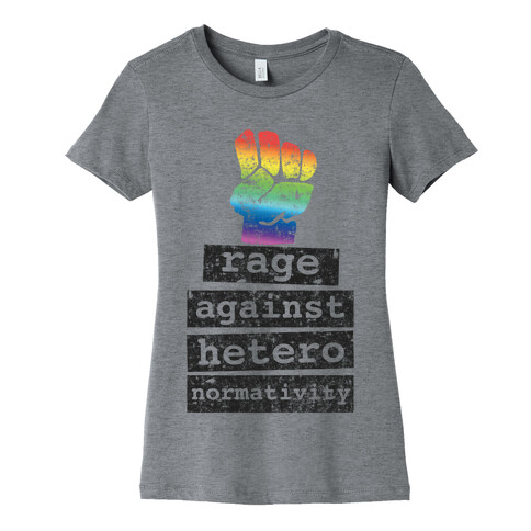 Rage Against Heteronormativity Womens T-Shirt