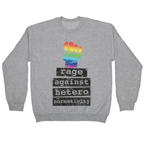 Rage Against Heteronormativity Pullover