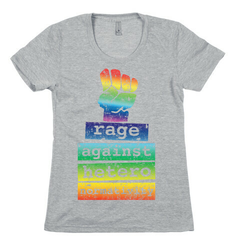 Rage Against Heteronormativity Womens T-Shirt