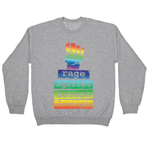 Rage Against Heteronormativity Pullover