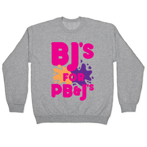 BJ's For PB&J's Pullover