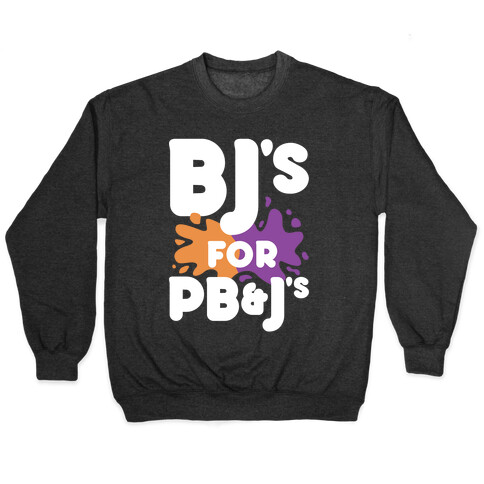 BJ's For PB&J's Pullover