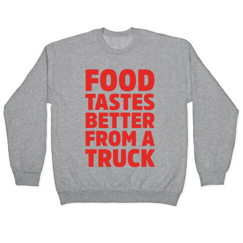 Food Tastes Better From A Truck Pullover