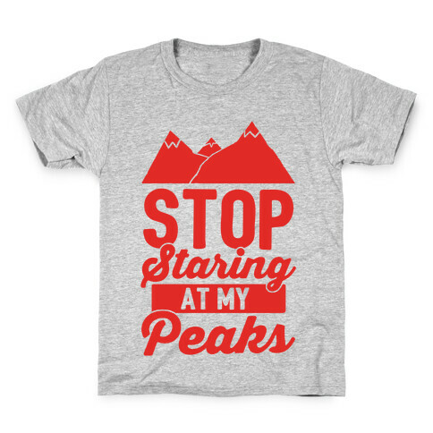 Stop Staring At My Peaks Kids T-Shirt