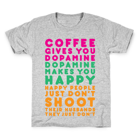 Coffee Gives You Dopamine Kids T-Shirt