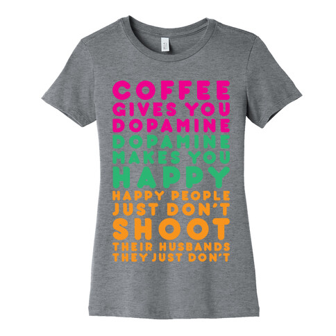 Coffee Gives You Dopamine Womens T-Shirt