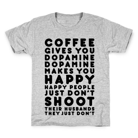 Coffee Gives You Dopamine Kids T-Shirt