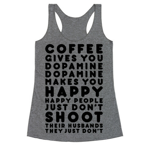 Coffee Gives You Dopamine Racerback Tank Top