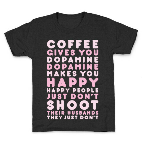 Coffee Gives You Dopamine Kids T-Shirt