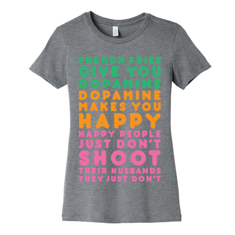 French Fries Give You Dopamine Womens T-Shirt