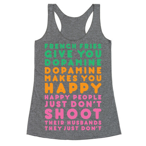 French Fries Give You Dopamine Racerback Tank Top