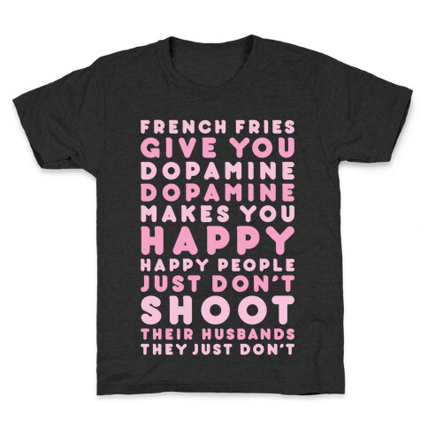 French Fries Give You Dopamine Kids T-Shirt