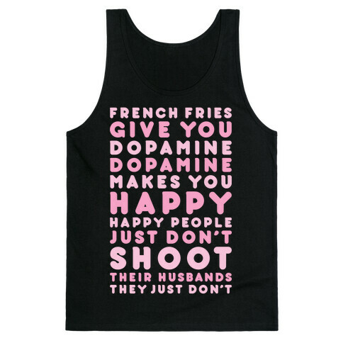 French Fries Give You Dopamine Tank Top