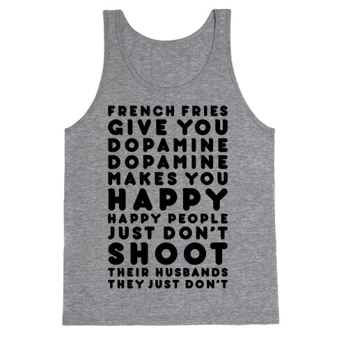 French Fries Give You Dopamine Tank Top