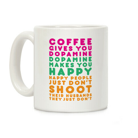 Coffee Gives You Dopamine Coffee Mug