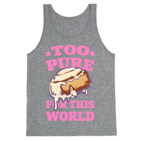 Cinnamon Roll: Too Pure for This World Tank Top
