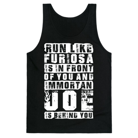 Run Like Furiosa Is In Front Of You Tank Top