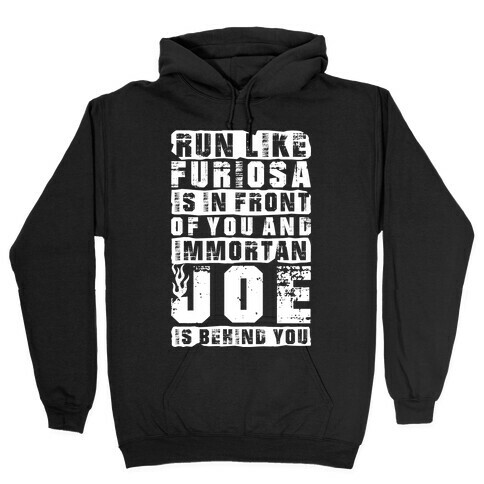 Run Like Furiosa Is In Front Of You Hooded Sweatshirt