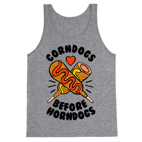 Corndogs Before Horndogs Tank Top