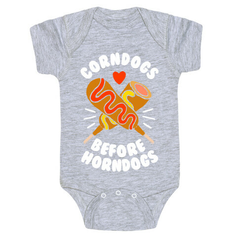 Corndogs Before Horndogs Baby One-Piece