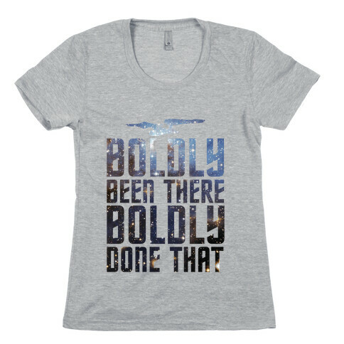 Boldly Womens T-Shirt