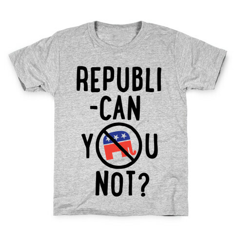 Republican you not? Kids T-Shirt