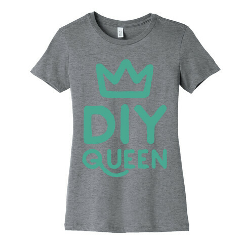 DIY Queen Womens T-Shirt