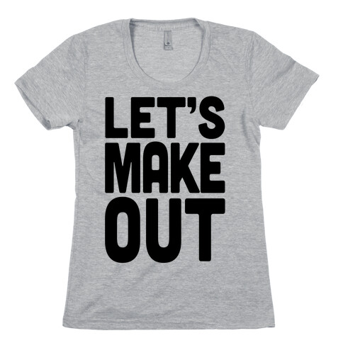 Let's Make Out (Tank) Womens T-Shirt