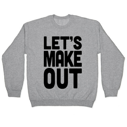 Let's Make Out (Tank) Pullover