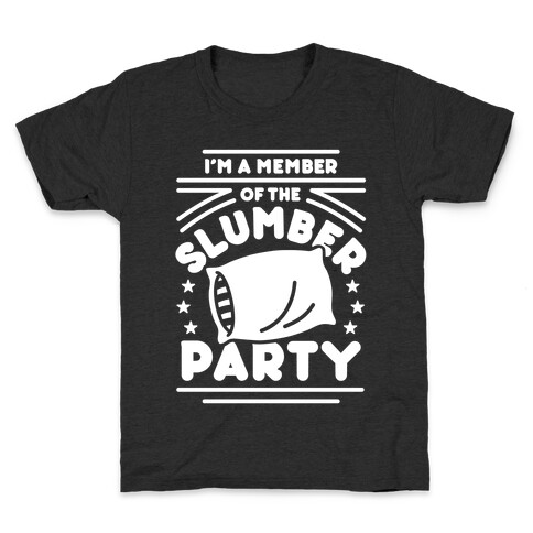 I'm A Member Of The Slumber Party Kids T-Shirt