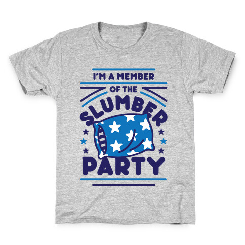I'm A Member Of The Slumber Party Kids T-Shirt